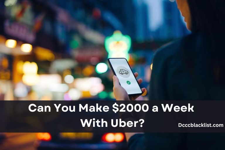 Can You Make $2000 a Week With Uber