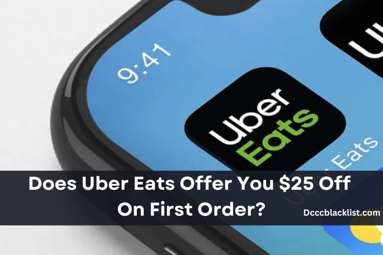 Does Uber Eats Offer You $25 Off On First Order