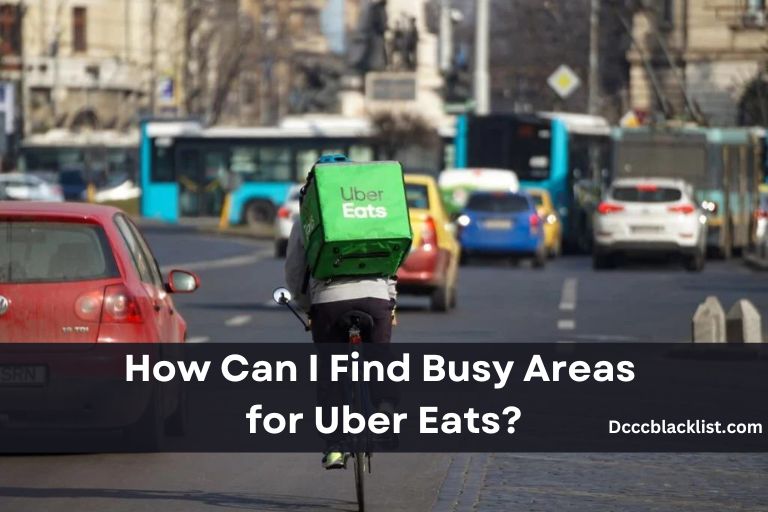 How Can I Find Busy Areas for Uber Eats