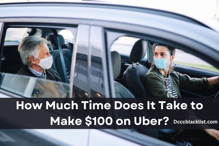 How Much Time Does It Take to Make $100 on Uber