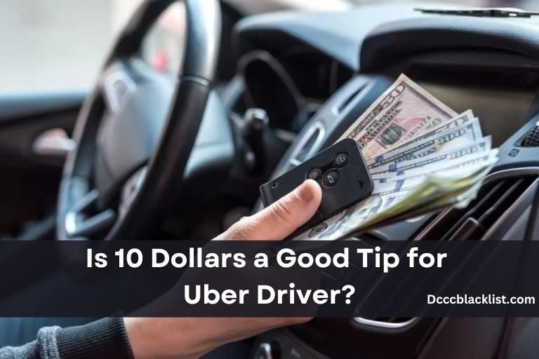 Is 10 Dollars a Good Tip for Uber Driver
