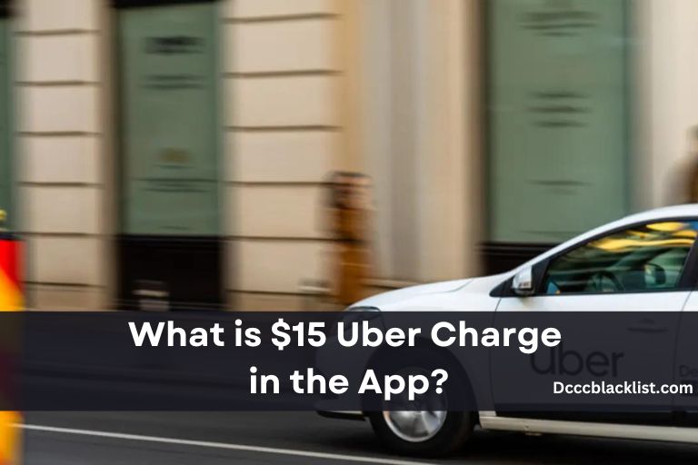 What is $15 Uber Charge in the App