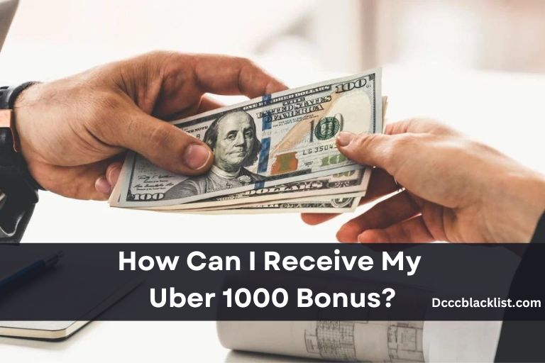 How Can I Receive My Uber 1000 Bonus