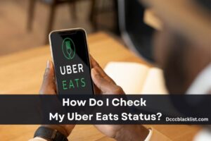 How Do I Check My Uber Eats Status