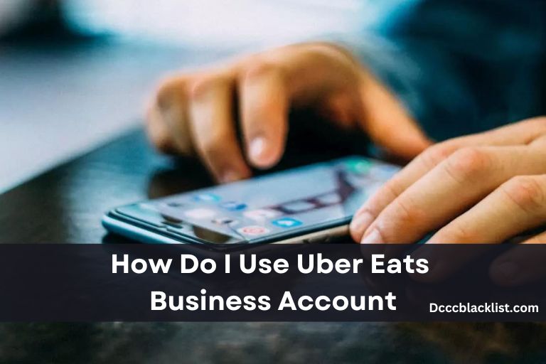 How Do I Use Uber Eats Business Account