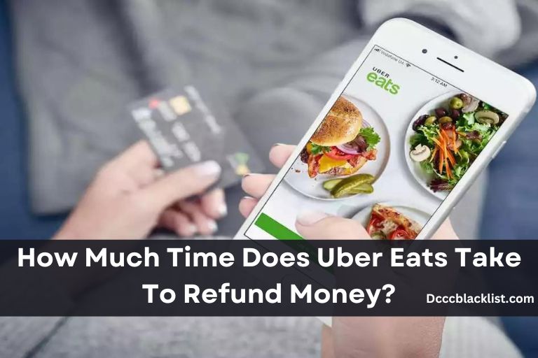 How Much Time Does Uber Eats Take To Refund Money
