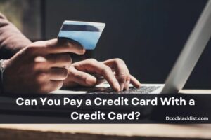 Can You Pay a Credit Card With a Credit Card